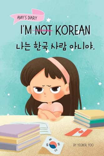 BILINGUAL "I'm Not Korean" - A Story About Identity, Language Learning, and Building Confidence through Small Wins, Children's Book, Korean-English Kids’ Collection, 62 pp, Ages 5-8