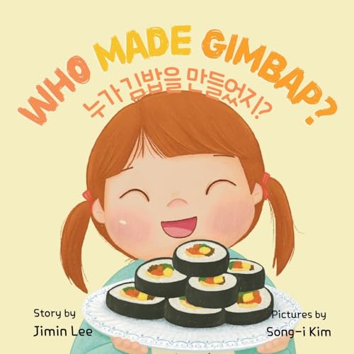 BILINGUAL "Who Made Gimbap?" - Korean-English Children's Book - Yuri, a Seven-Year-Old with an Insatiable Love for Gimbap, Her Favorite Korean Dish, 37 pp, Age 3-8